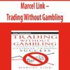 Marcel Link – Trading Without Gambling