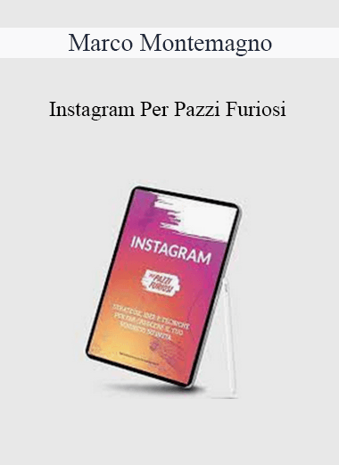 Marco Montemagno - Instagram Per Pazzi Furiosi