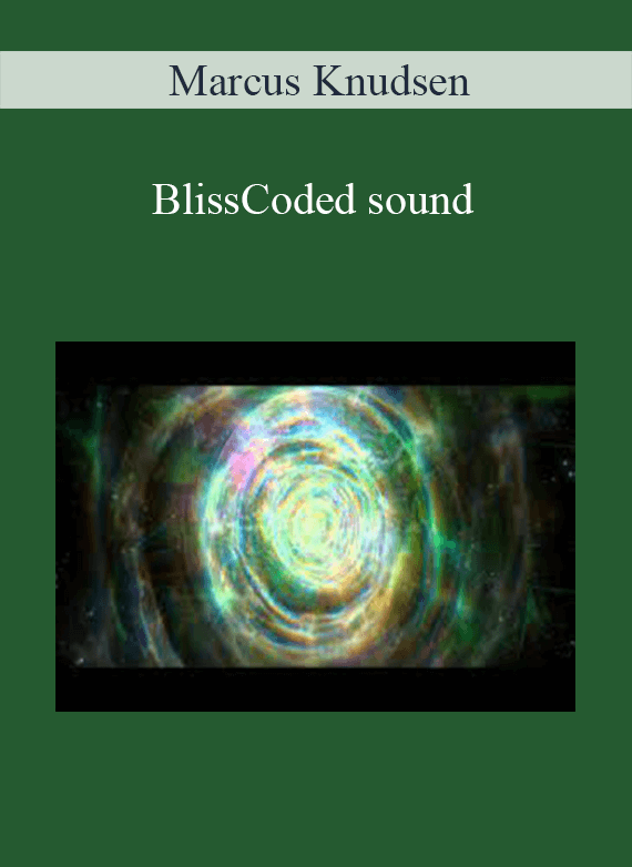 Marcus Knudsen - BlissCoded sound