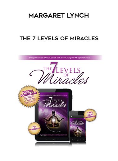 [Download Now] Margaret Lynch – The 7 Levels of Miracles