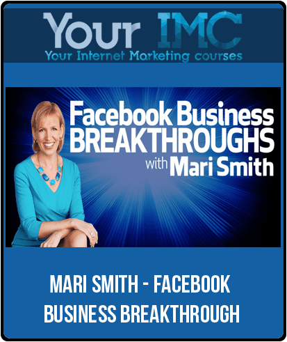 [Download Now] Mari Smith – Facebook Business Breakthrough