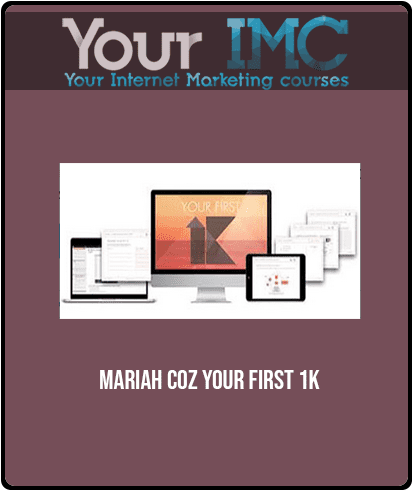Mariah Coz - Your First 1K