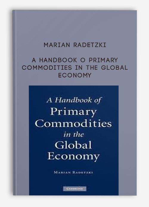 [Download Now] Marian Radetzki – A Handbook o Primary Commodities in the Global Economy