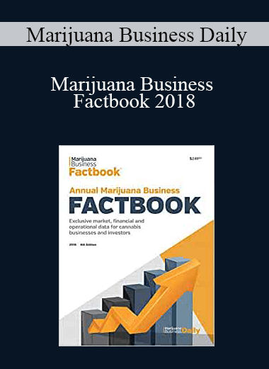 Marijuana Business Daily - Marijuana Business Factbook 2018