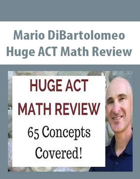 [Download Now] Mario DiBartolomeo – Huge ACT Math Review