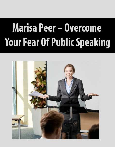 [Download Now] Marisa Peer – Overcome Your Fear Of Public Speaking