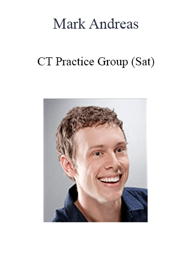 Mark Andreas - CT Practice Group (Sat)