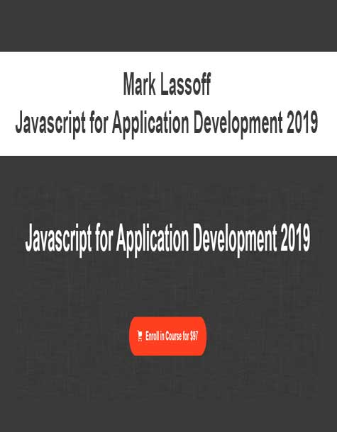 [Download Now] Mark Lassoff - Javascript for Application Development 2019