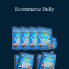Mark Mathis - Ecommerce Bully