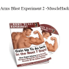 Mark McManus - Arms Blast Experiment 2 - MuscleHack