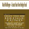 Mark Wolfinger – Create Your Own Hedge Fund