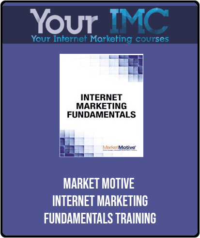 Market Motive - Internet Marketing Fundamentals Training