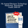 MarketingSherpa - 5th Annual Business Technology Marketing Benchmark Guide 2008-09
