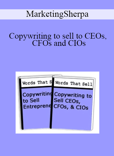 MarketingSherpa - Copywriting to sell to CEOs
