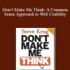 MarketingSherpa & Steve Krug - Don’t Make Me Think: A Common Sense Approach to Web Usability