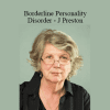 Marsha Linehan - Borderline Personality Disorder - J Preston