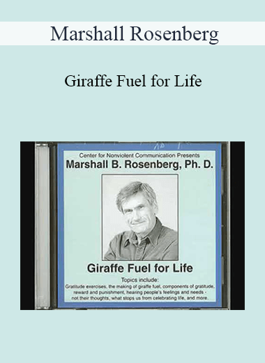 Marshall Rosenberg - Giraffe Fuel for Life