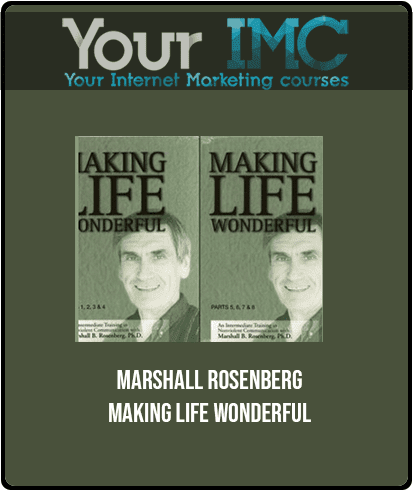 [Download Now] Marshall Rosenberg - Making Life Wonderful