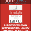 [Download Now] Martha Beck - The Four-Day Win: How to End Your Diet War and Achieve Thinner Peace Four Days at a Time