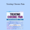 Martha Teater - Treating Chronic Pain: Proven Behavioral Tools