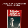 Martin Pring - Getting New Insights From Old Indicators