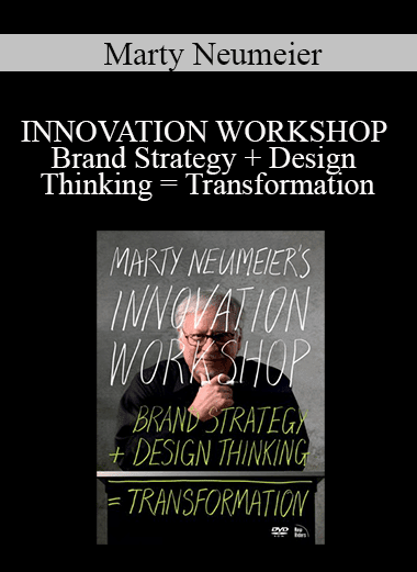Marty Neumeier - INNOVATION WORKSHOP Brand Strategy + Design Thinking = Transformation