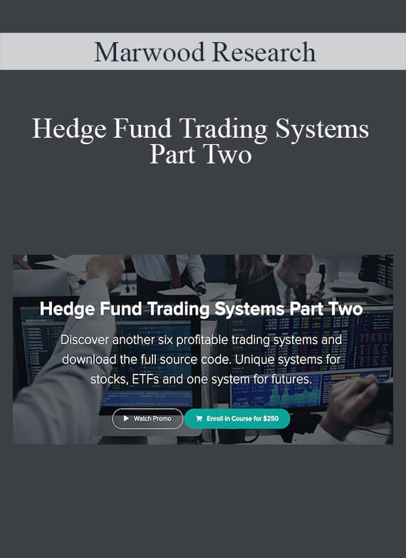 [Download Now] Marwood Research – Hedge Fund Trading Systems Part Two
