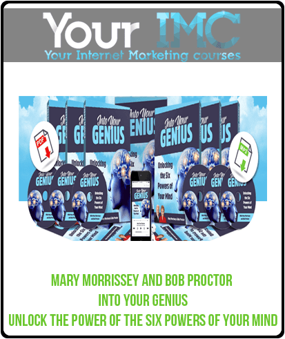 [Download Now] Mary Morrissey & Bob Proctor - Into Your Genius - Unlock The Power of The Six Powers of Your Mind