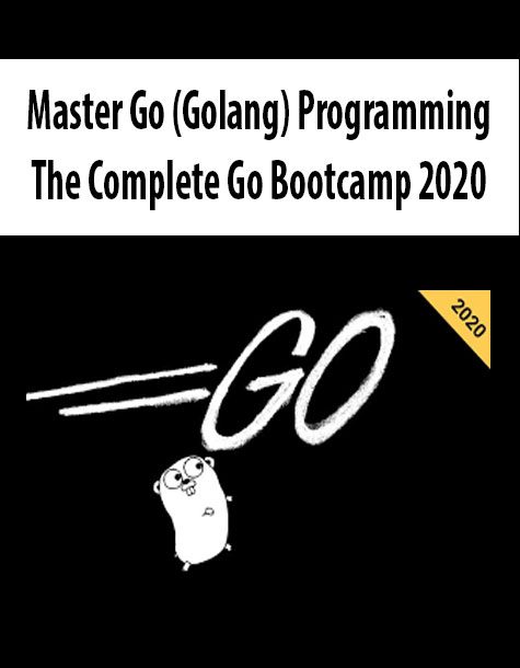 Master Go (Golang) ProgrammingThe Complete Go Bootcamp 2020