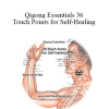 Master Tsao - Qigong Essentials 36 Touch Points for Self-Healing