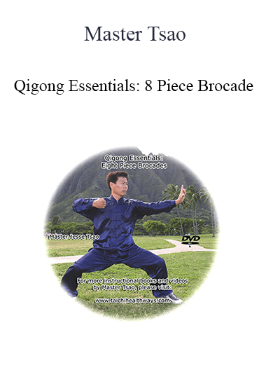 Master Tsao - Qigong Essentials: 8 Piece Brocade