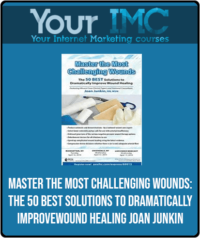[Download Now] Master the Most Challenging Wounds: The 50 BEST Solutions to Dramatically Improve Wound Healing - Joan Junkin