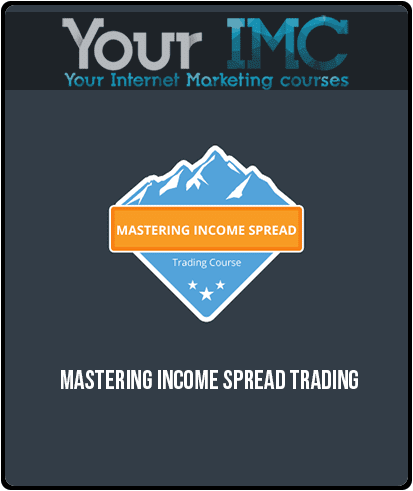 [Download Now] Mastering Income Spread Trading