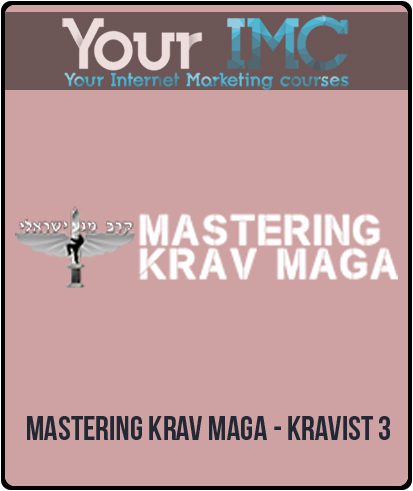 [Download Now] Mastering Krav Maga - Kravist 3