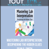 [Download Now] Mastering Lab Interpretation: Deciphering the Hidden Clues - Sean G. Smith