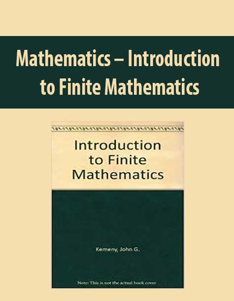 Mathematics – Introduction to Finite Mathematics