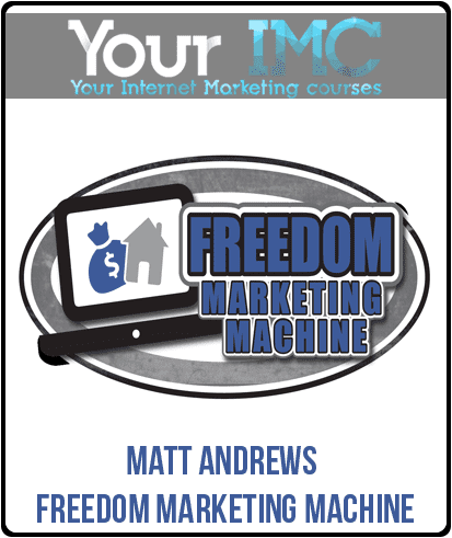 [Download Now] Matt Andrews - Freedom Marketing Machine