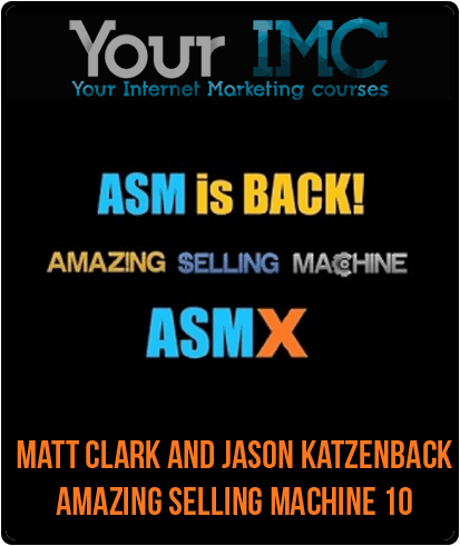 [Download Now] Matt Clark and Jason Katzenback - Amazing Selling Machine 10