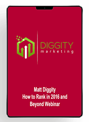 Matt Diggity - How to Rank in 2016 and Beyond Webinar