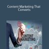 [Download Now] Matt Heinz – Content Marketing That Converts
