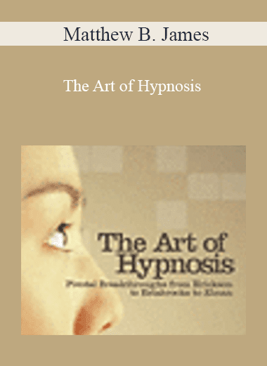 The Art of Hypnosis - Matthew B. James