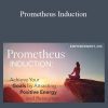 [Download Now] Matthew James – Prometheus Induction