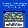 Matthew S. Chan - The TurnKey Investor’s Property Management & Landlording Success Secrets