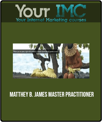 Matthey B. James - Master Practitioner