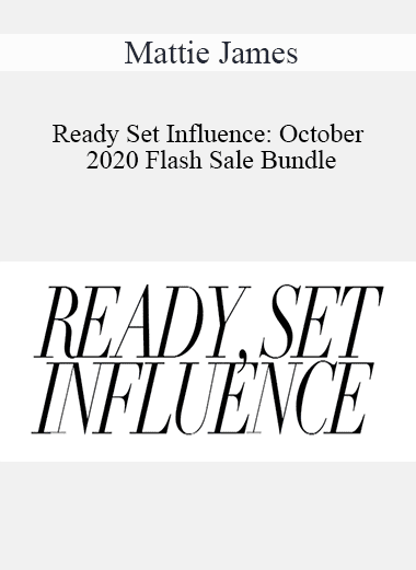 Mattie James - Ready Set Influence: October 2020 Flash Sale Bundle