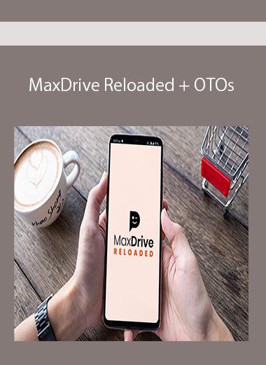 MaxDrive Reloaded + OTOs