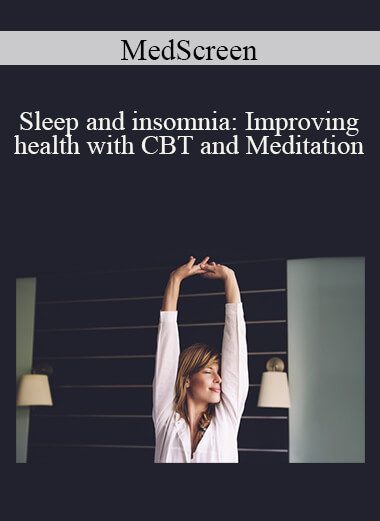 MedScreen - Sleep and insomnia: Improving health with CBT and Meditation