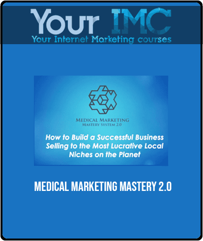 [Download Now] Medical Marketing Mastery 2.0
