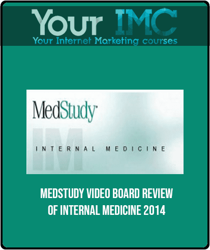 Medstudy - Video Board Review of Internal Medicine 2014