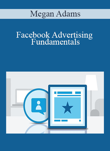 Megan Adams - Facebook Advertising Fundamentals